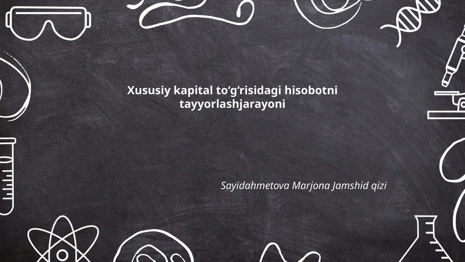 Xususiy kapital to‘g‘risidagi hisobotni tayyorlashjarayoni 1