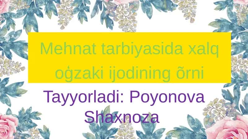 Xalq Og'zaki Ijodida Mehnat Tarbiyasi 1