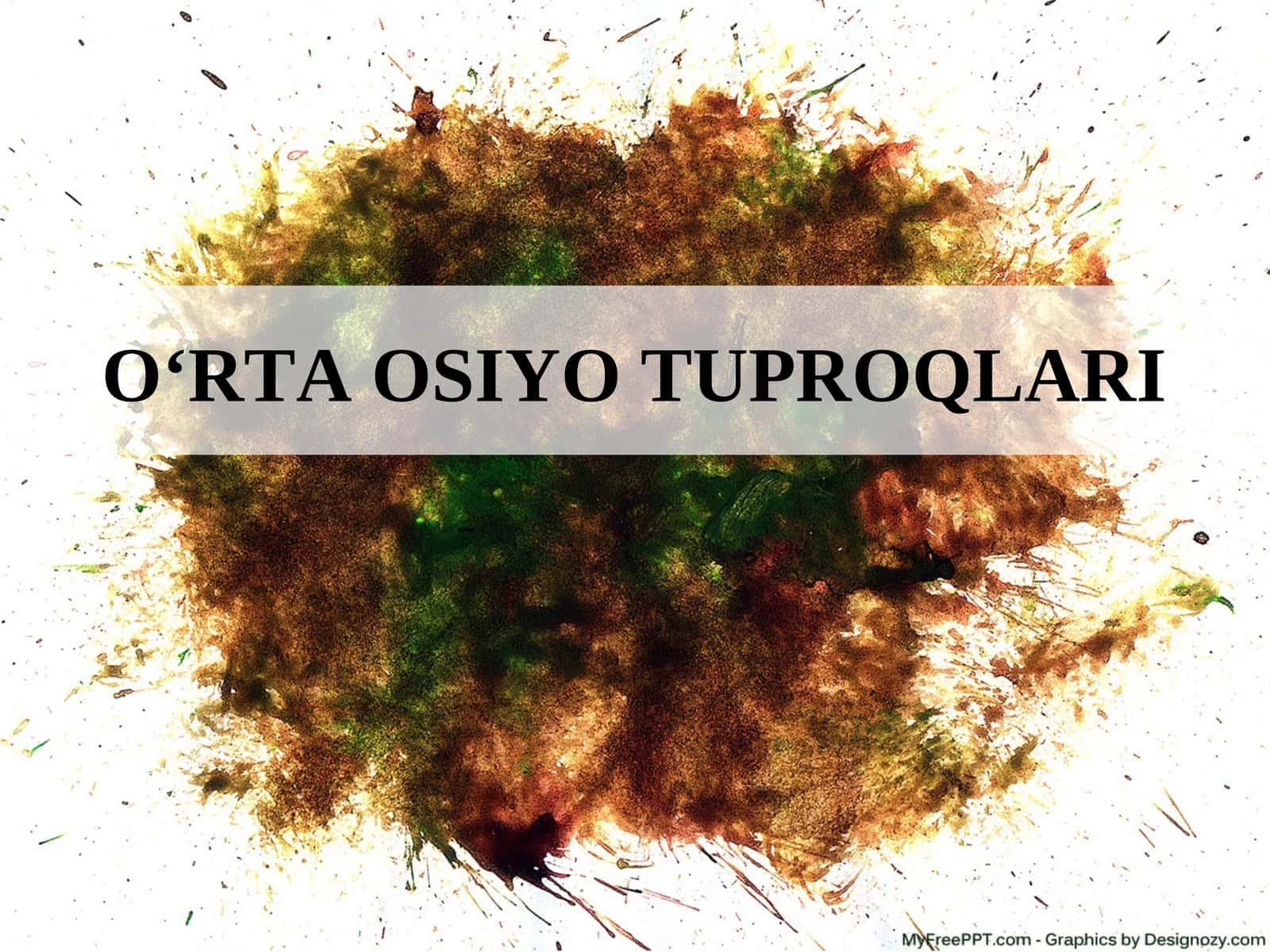 O‘RTA OSIYO TUPROQLARI 1