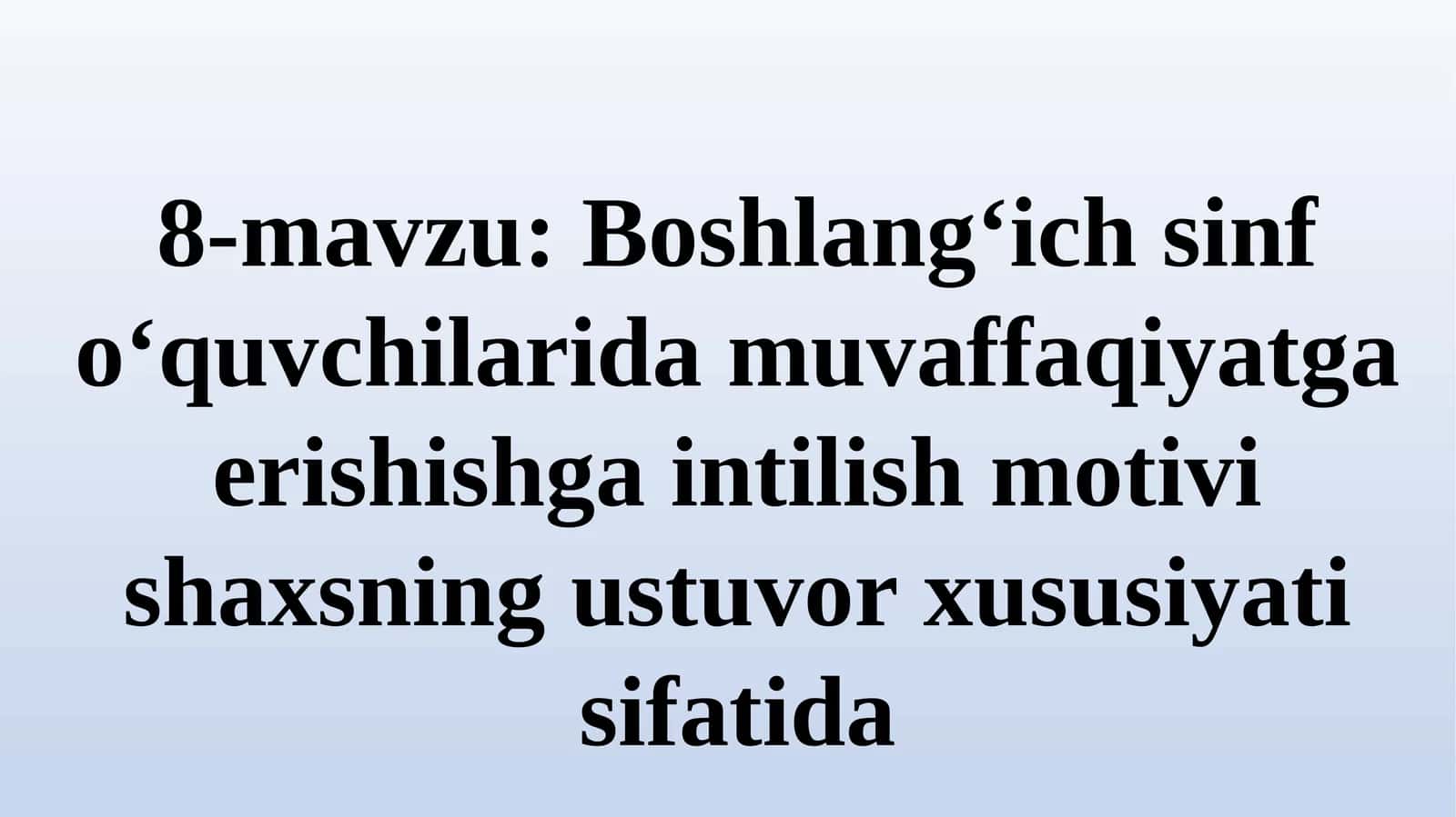 Boshlang‘ich sinf o‘quvchilarida muvaffaqiyatga erishishga intilish motivi shaxsning ustuvor xususiyati sifatida 1