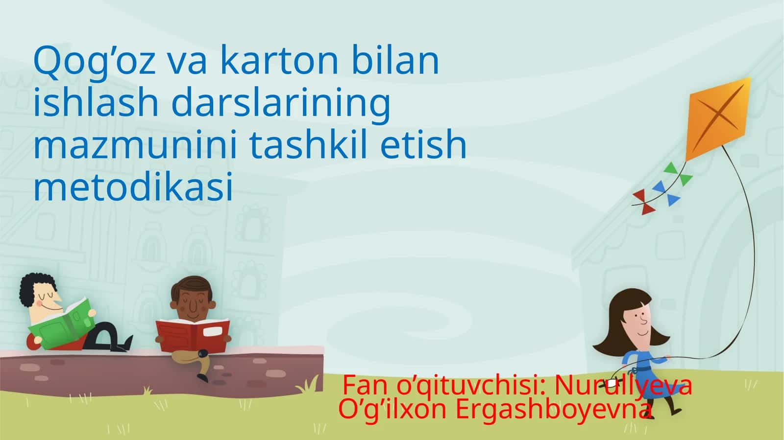 Qog’ozvakarton bilan ishlash darslarining mazmuni va tashkili tushunchasi 1