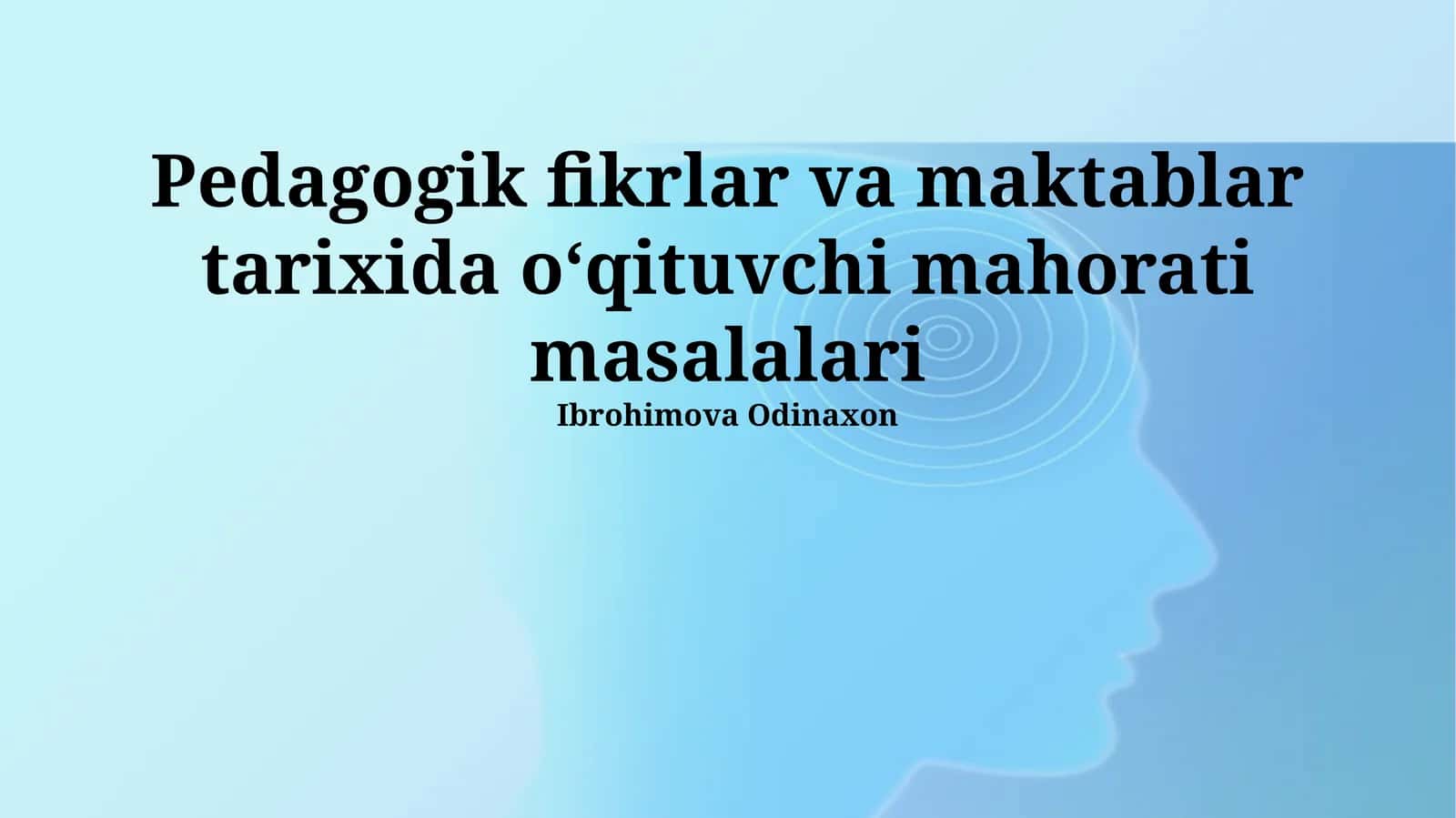 Pedagogik fikrlar va maktablar tarixida oʻqituvchi mahorati masalalari 1