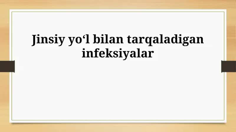 Jinsiy yoʻl bilan tarqaladigan infeksiyalar 1