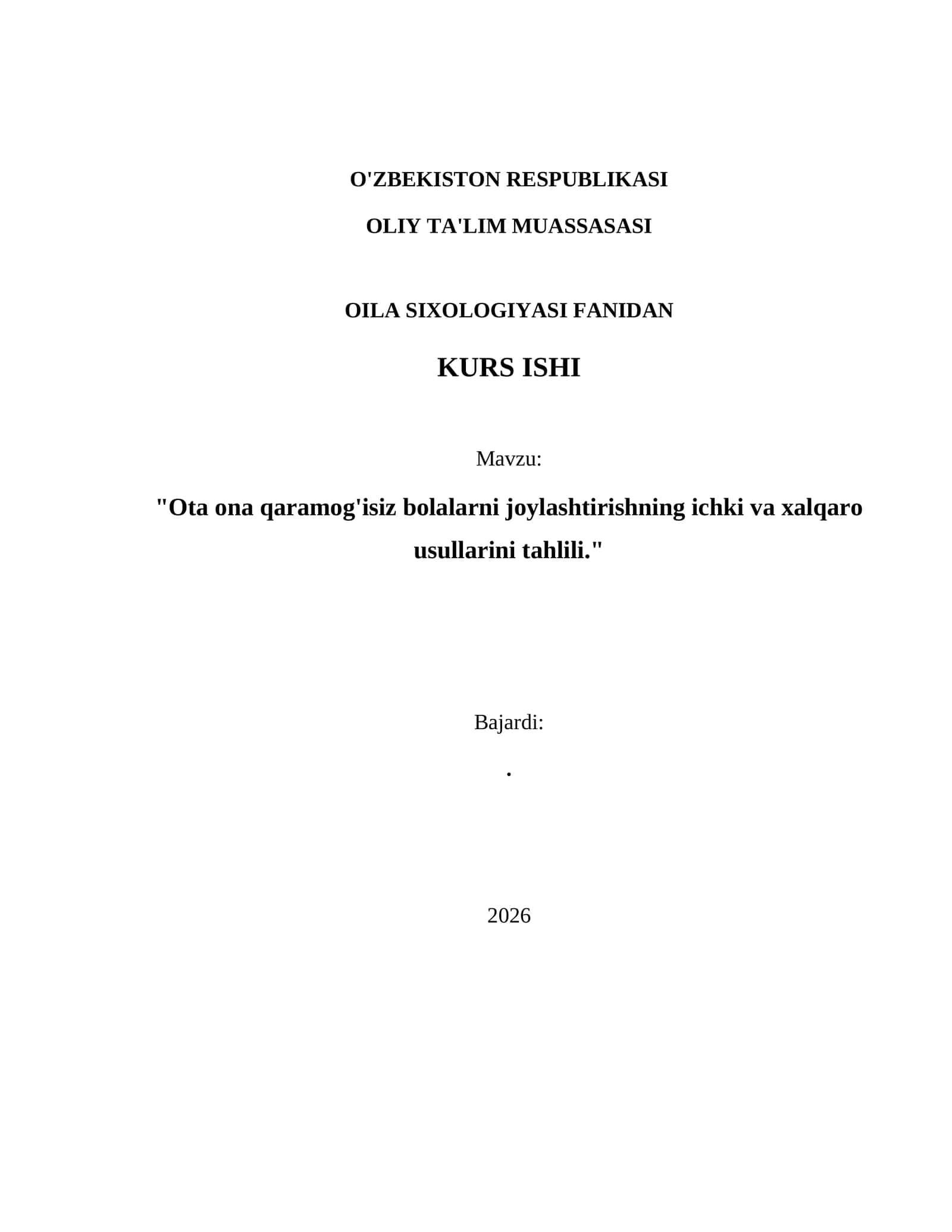 "Ota ona qaramog'isiz bolalarni joylashtirishning ichki va xalqaro usullarini tahlili." 1