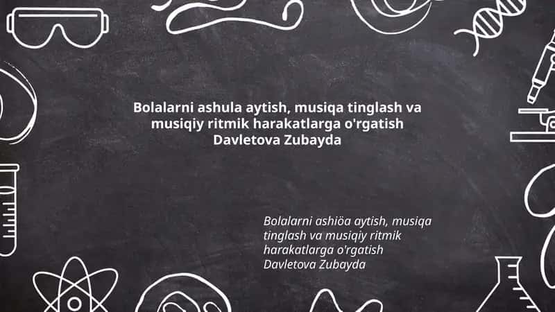 Bolalarni ashula aytish, musiqa tinglash va musiqiy ritmik harakatlarga o'rgatish 1