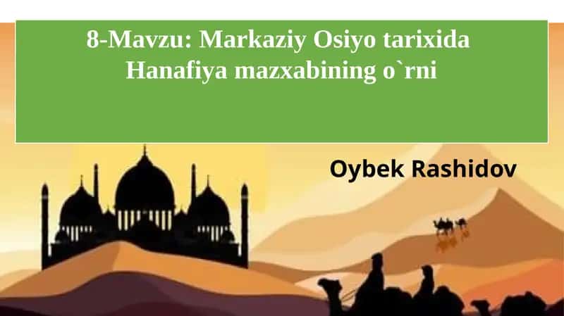 Markaziy Osiyotarixida Hanafiyamazxabining o`rni 1