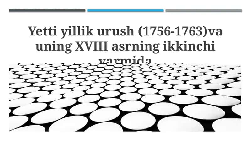 Yetti yillik urush (1756-1763)va uning XVIII asrning ikkinchi yarmida 1