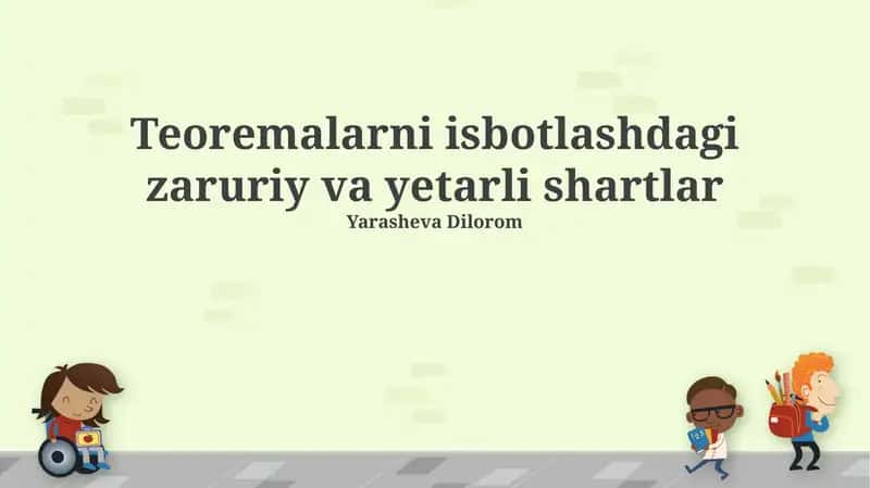 Teoremalarni Isbotlashdagi Zaruriy va Yetarli Shartlar 1