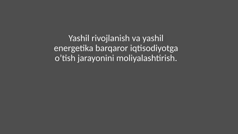 Yashil rivojlanish va yashil energetika barqaror iqtisodiyotga o’tish jarayonini moliyalashtirish 1