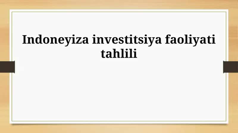 Indoneyiza investitsiya faoliyati tahlili 1