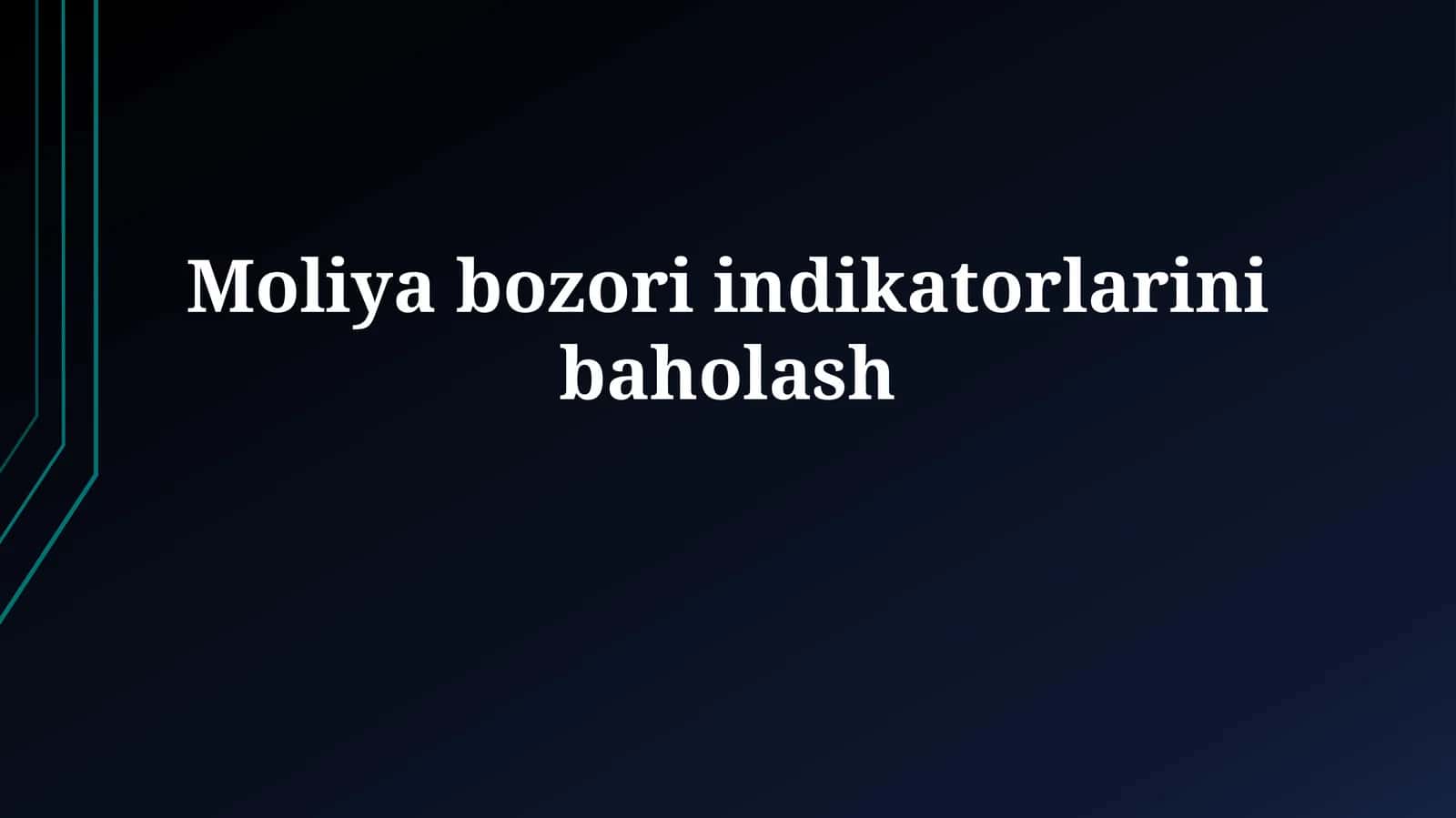 Moliya bozori indikatorlarini baholash 1