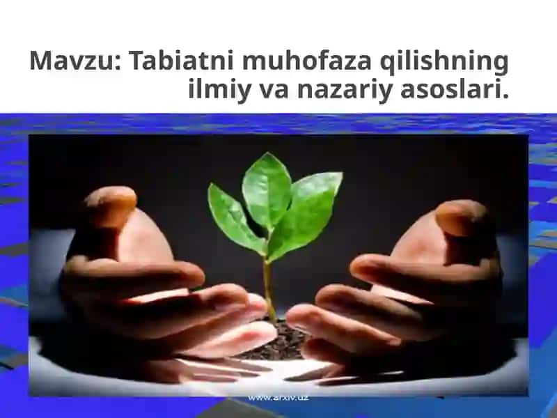 Tabiatni muhofaza qilishning ilmiy va nazariy asoslari