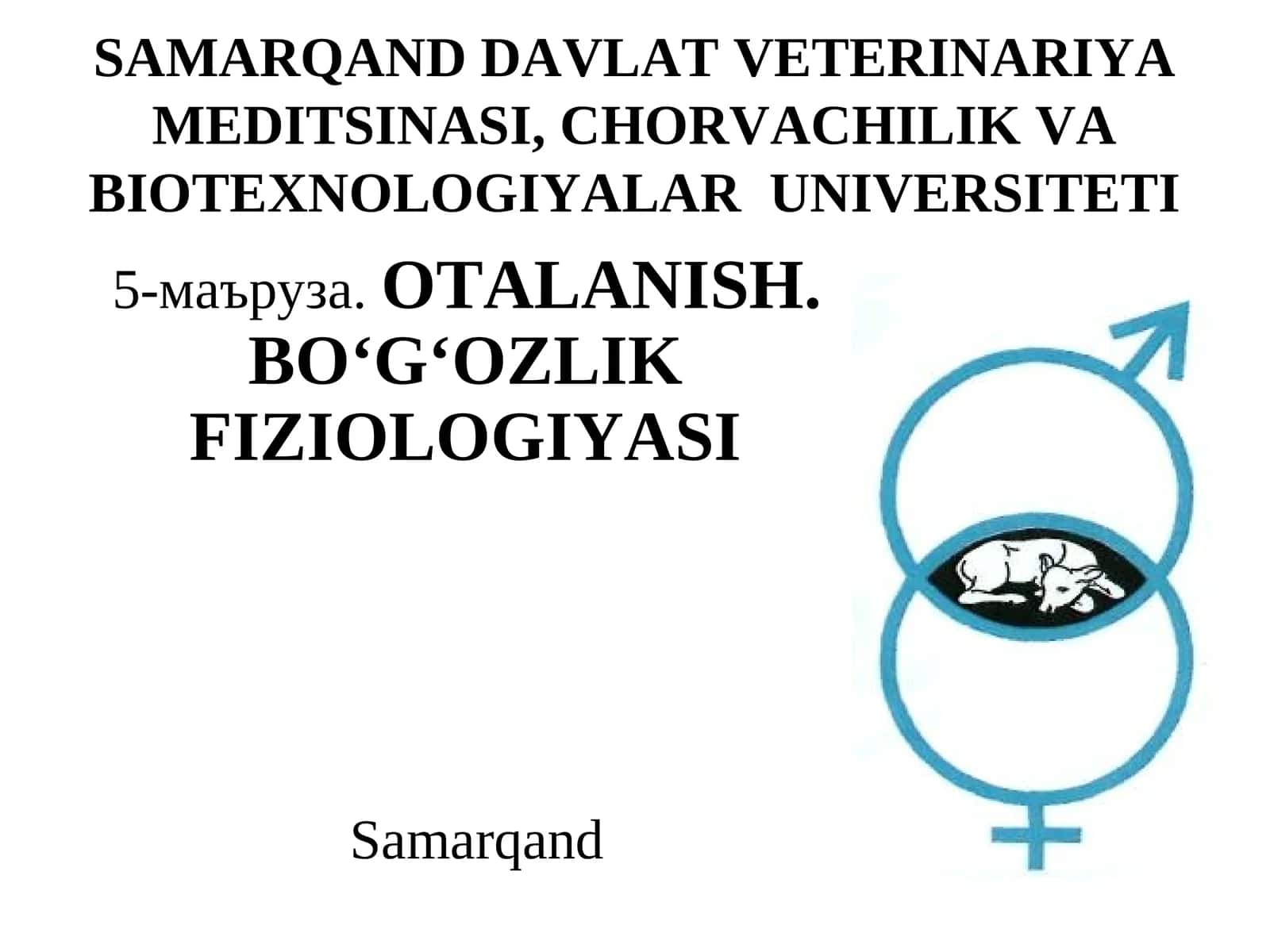 5-маъруза.ОTALANISH. BO‘G‘ОZLIK FIZIОLОGIYASI 1