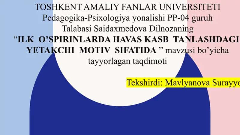 ILK O’SPIRINLARDA HAVAS KASB TANLASHDAGI YETAKCHI MOTIV SIFATIDA 1