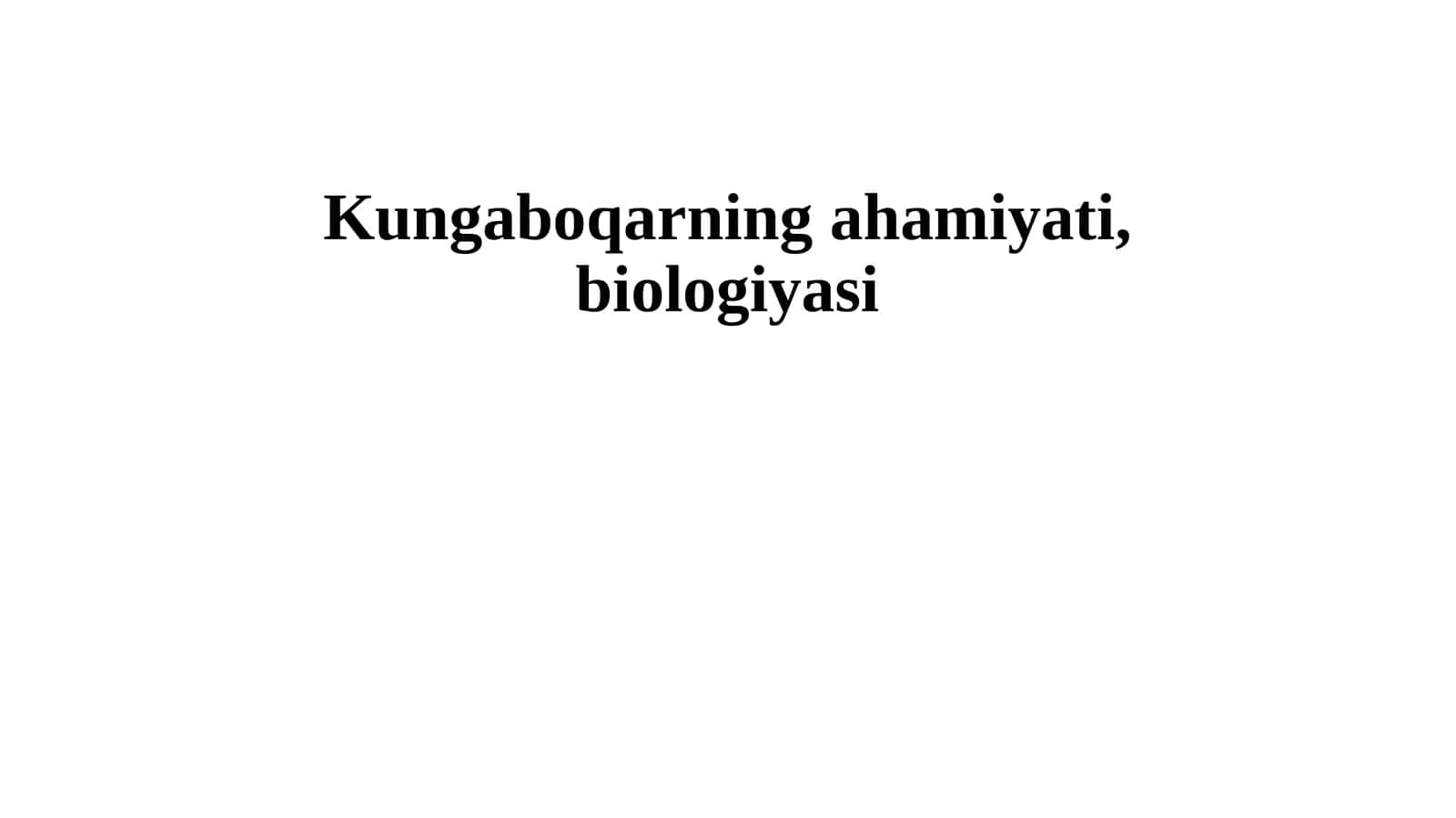Kungaboqarningahamiyati,biologiyasi 1