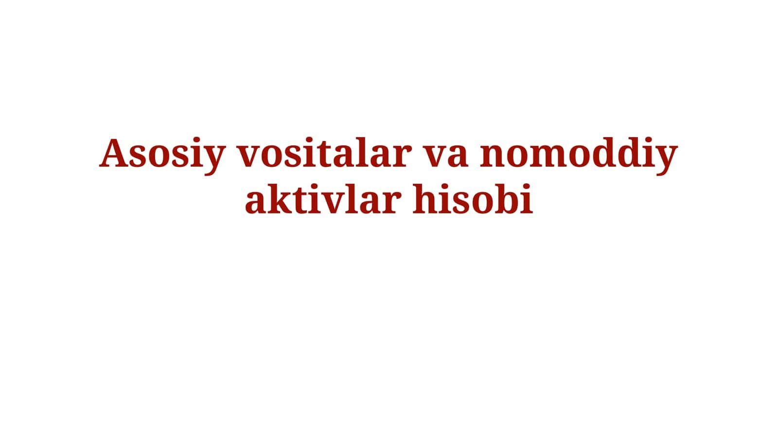 Asosiy vositalar va nomoddiyaktivlarhisobi 1