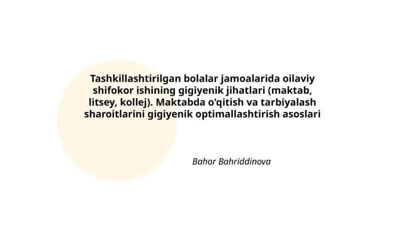 Tashkillashtirilgan bolalar jamoalarida oilaviy shifokor ishining gigiyenik jihatlari (maktab, litsey, kollej) 1