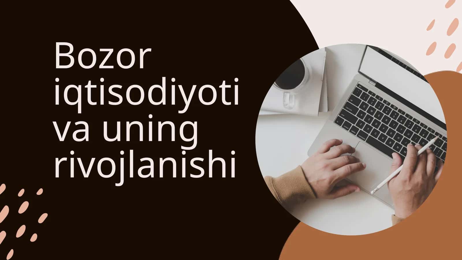 Bozor iqtisodiyoti va uning rivojlanishi 1