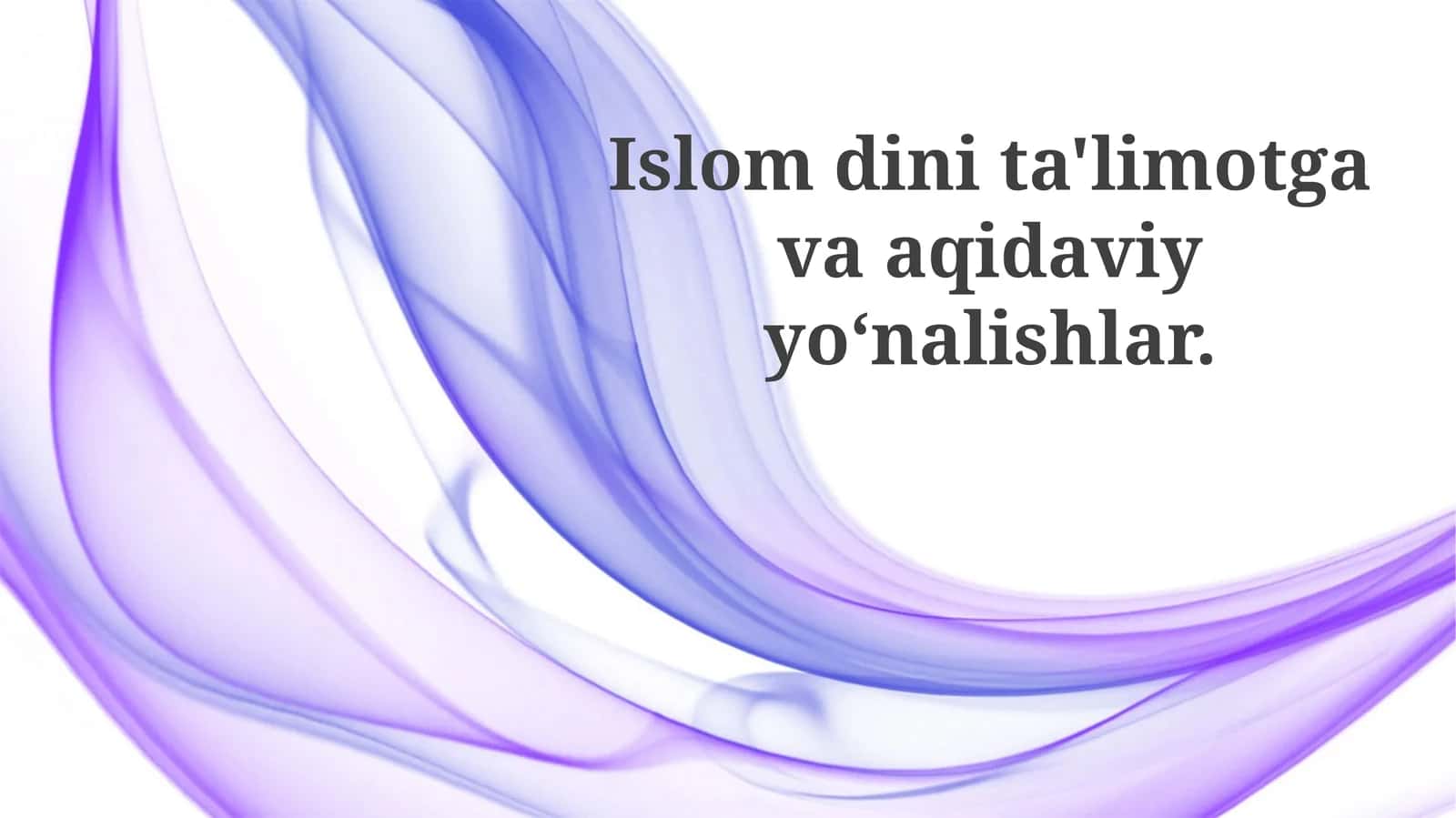 Islomdinita'limotgavaaqidaviyyoʻnalishlar 1