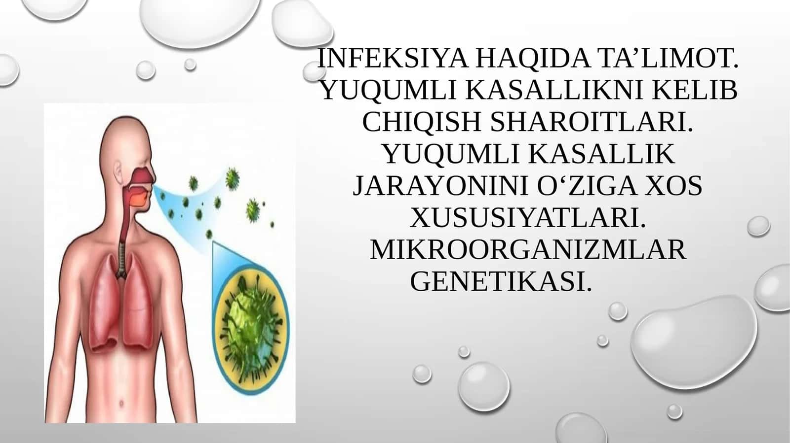 INFEKSIYA HAQIDA TA’LIMOT. YUQUMLI KASALLIKNI KELIB CHIQISH SHAROITLARI. YUQUMLI KASALLIK JARAYONINI O‘ZIGA XOS XUSUSIYATLARI. MIKROORGANIZMLAR GENETIKASI 1