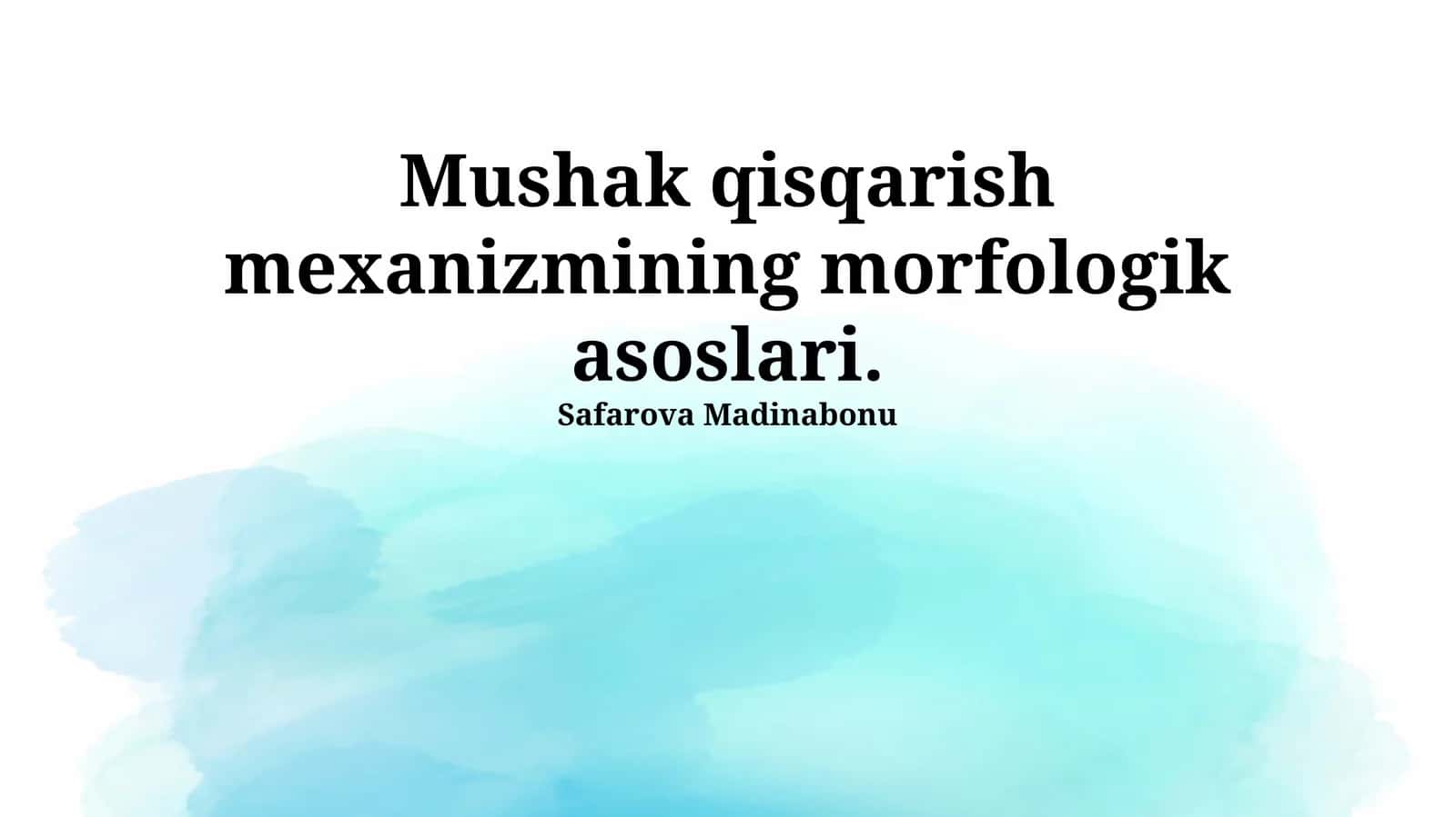 Mushak qisqarish mexanizmining morfologik asoslari 1