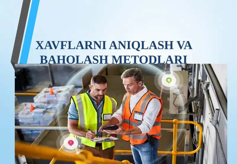 XAVFLARNI ANIQLASH VA BAHOLASH METODLARI 1