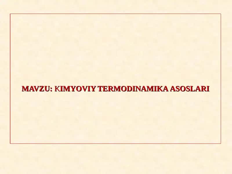 KIMYOVIY TERMODINAMIKA ASOSLARI 1