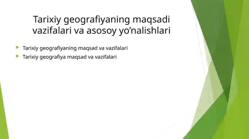 Tarixiygeografiyaning maqsadi, vazifalari va asosiy yo'nalishlari