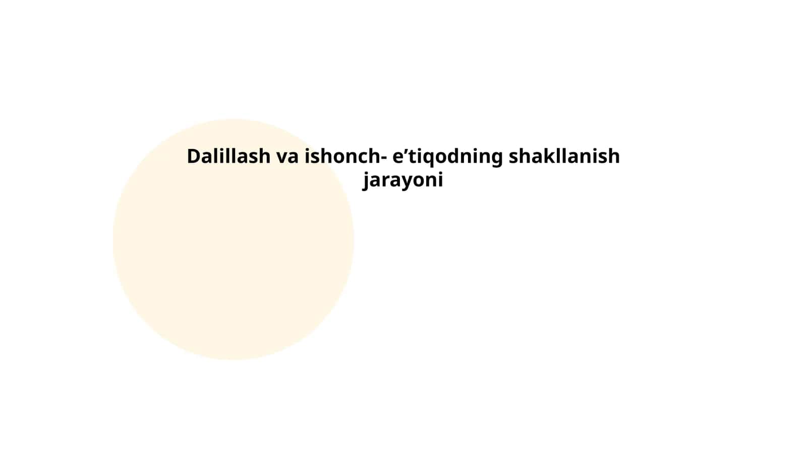 Dalillash va ishonch- eʼtiqodning shakllanish jarayoni 1