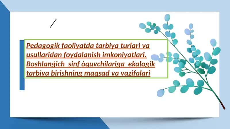 Pedagogik faoliyatda tarbiyat usullari 1