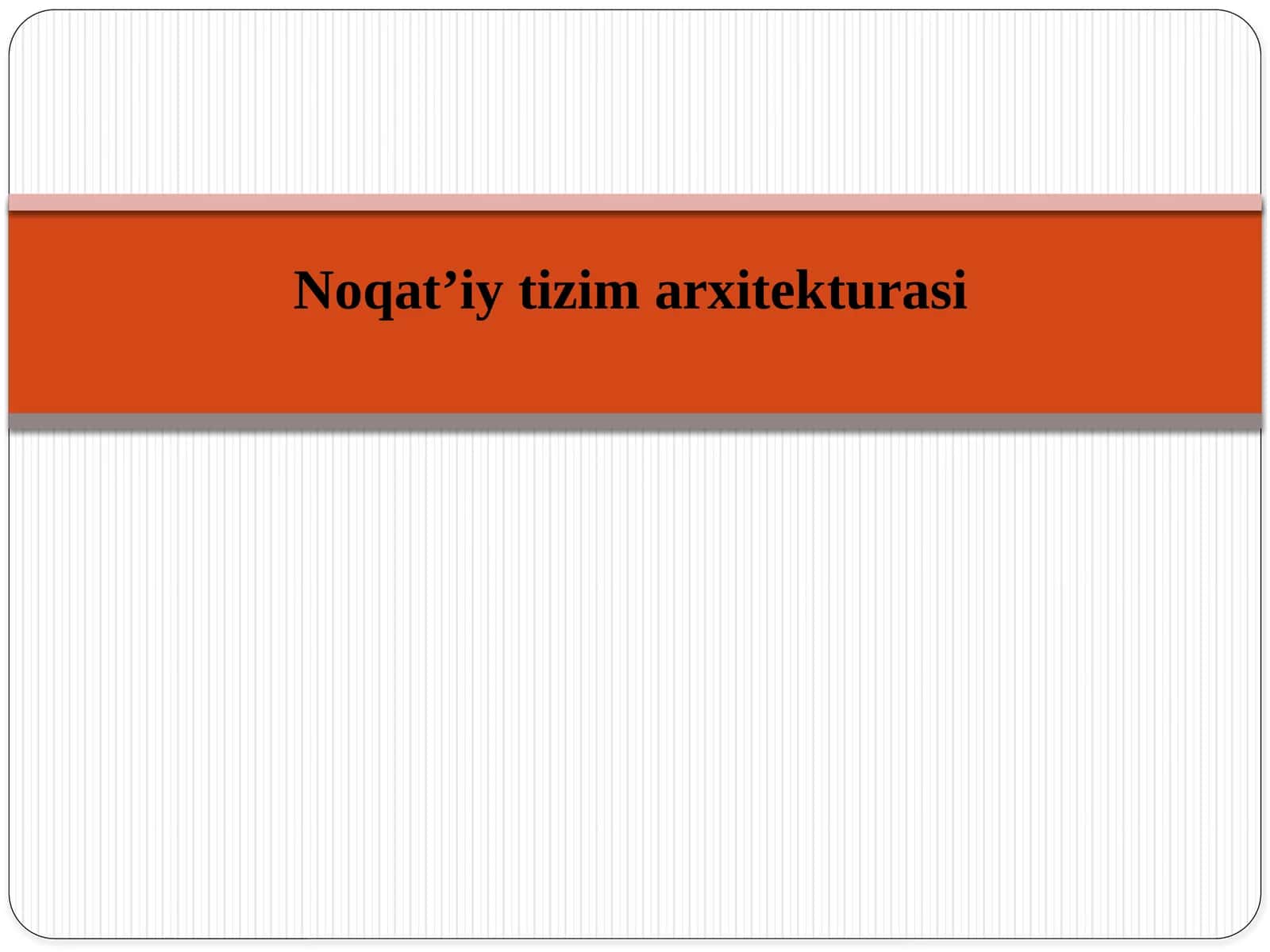 Noqat’iytizim arxitekturasi 1