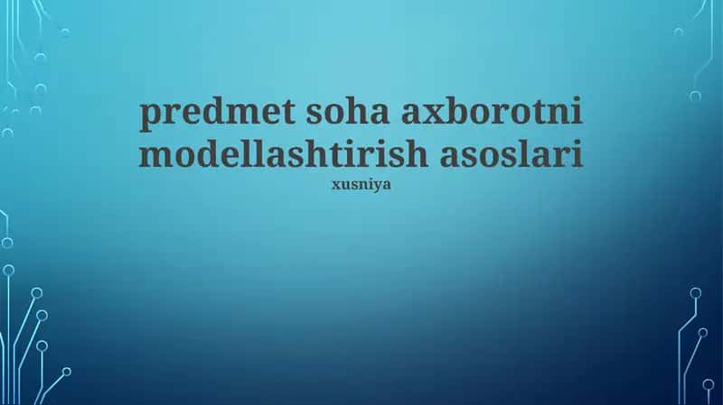 Axborot Modellashtirish Usullari 1