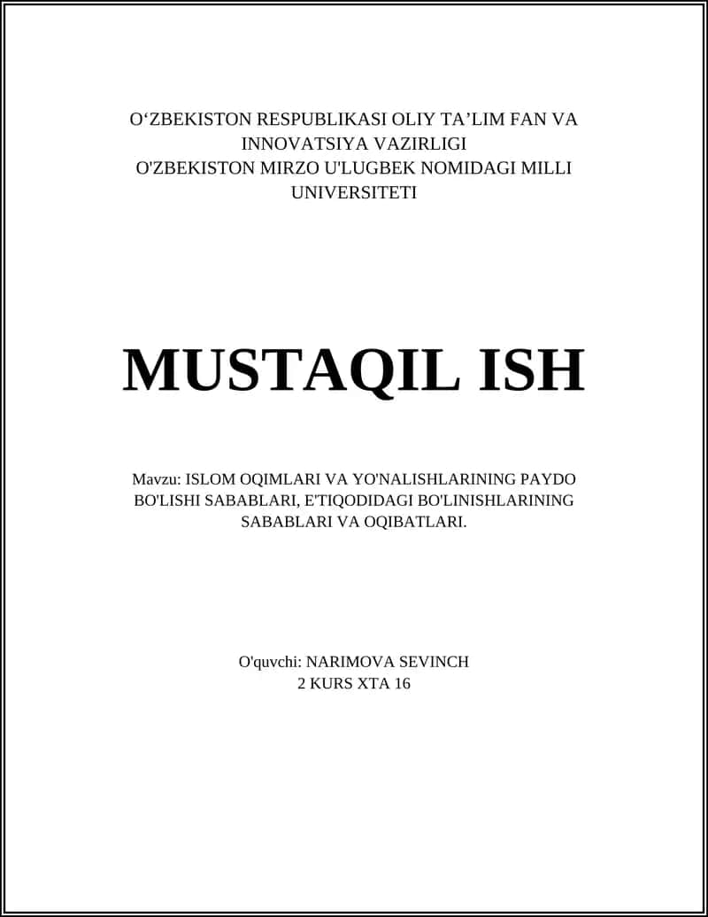 ISLOM OQIMLARI VA YO'NALISHLARINING PAYDO BO'LISHI SABABLARI, E'TIQODIDAGI BO'LINISHLARINING SABABLARI VA OQIBATLARI 1