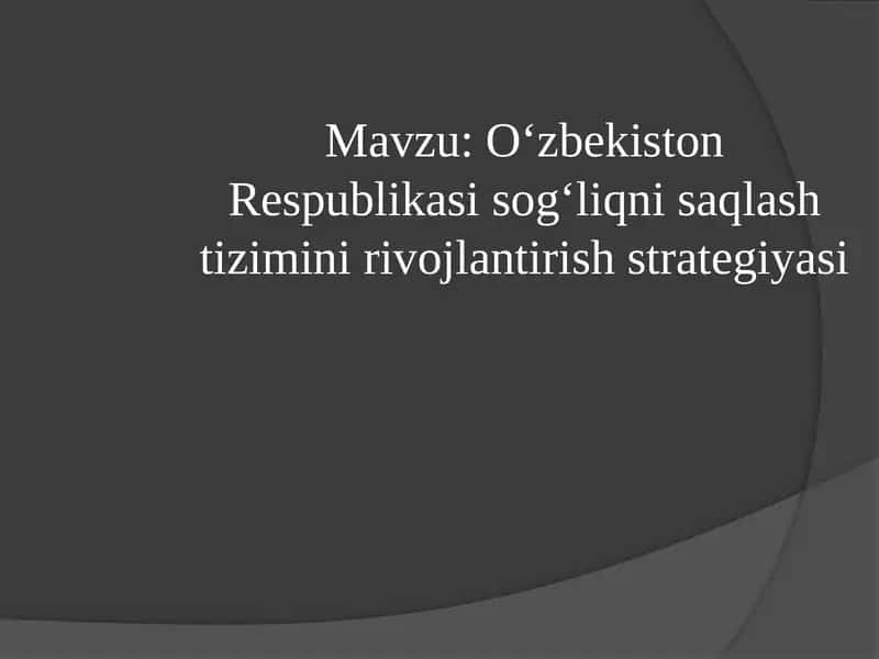 O‘zbekiston Respublikasi sog‘liqni saqlash tizimini rivojlantirish strategiyasi 1