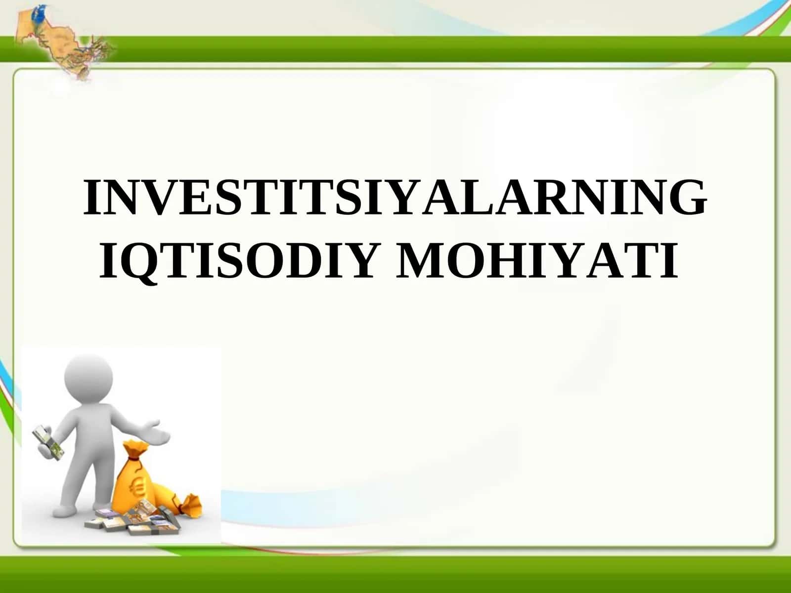 INVESTITSIYALARNING IQTISODIY MOHIYATI 1