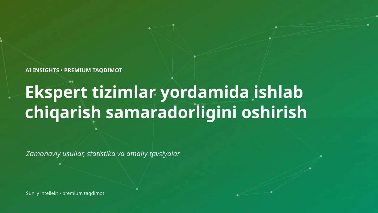 Ekspert tizimlar yordamida ishlab chiqarish samaradorligini oshirish 1