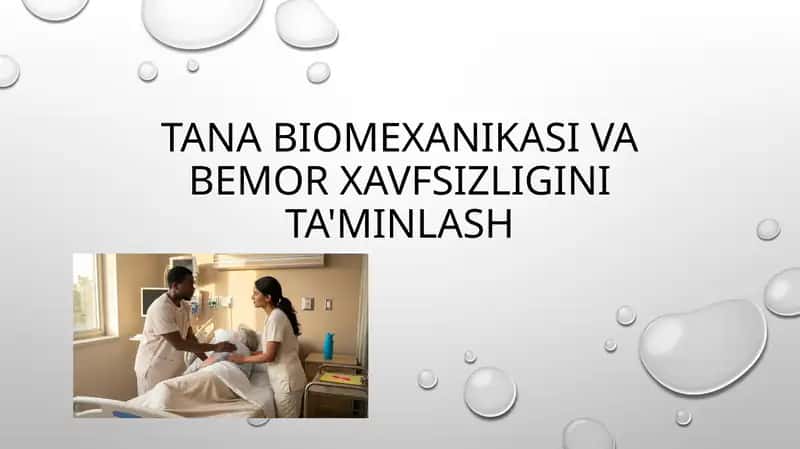 Tana biomexanikasi, bemorni o'rnidagi holatlar 1