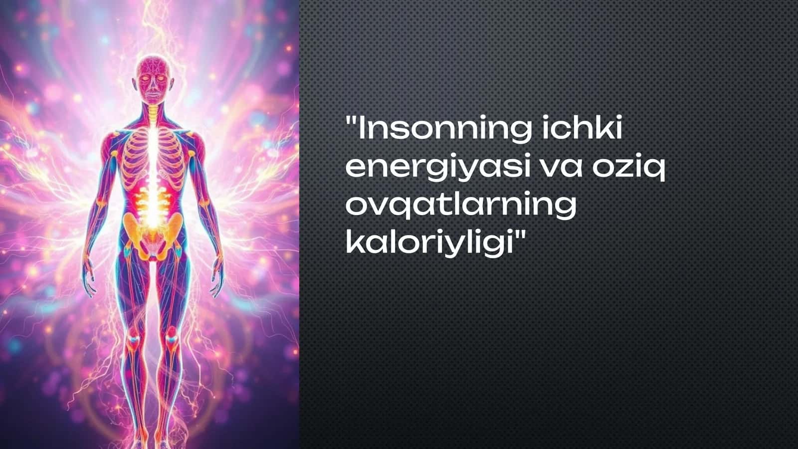 Insonning ichki energiyasi va oziq ovqatlarning kaloriyligi 1