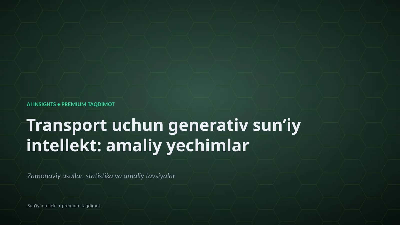 Transport uchun generativ sunʼiy intellekt: amaliy yechimlar 1