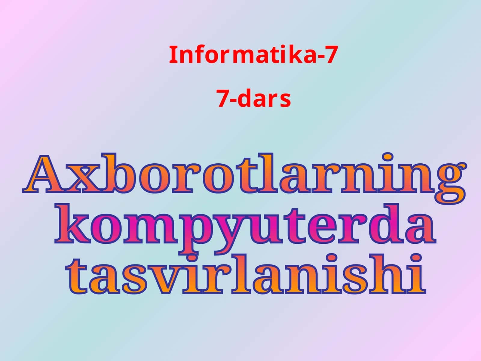 Axborotlarning kompyuterda tasvirlanishi 1