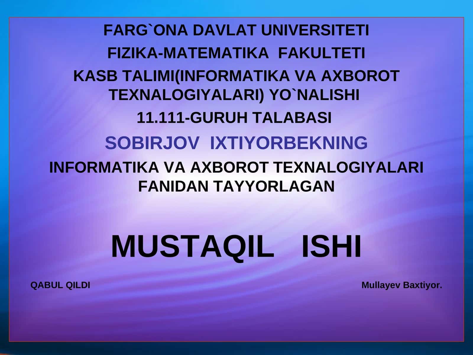 INFORMATIKA VA AXBOROT TEXNALOGIYALARI FANIDAN TAYYORLAGAN 1