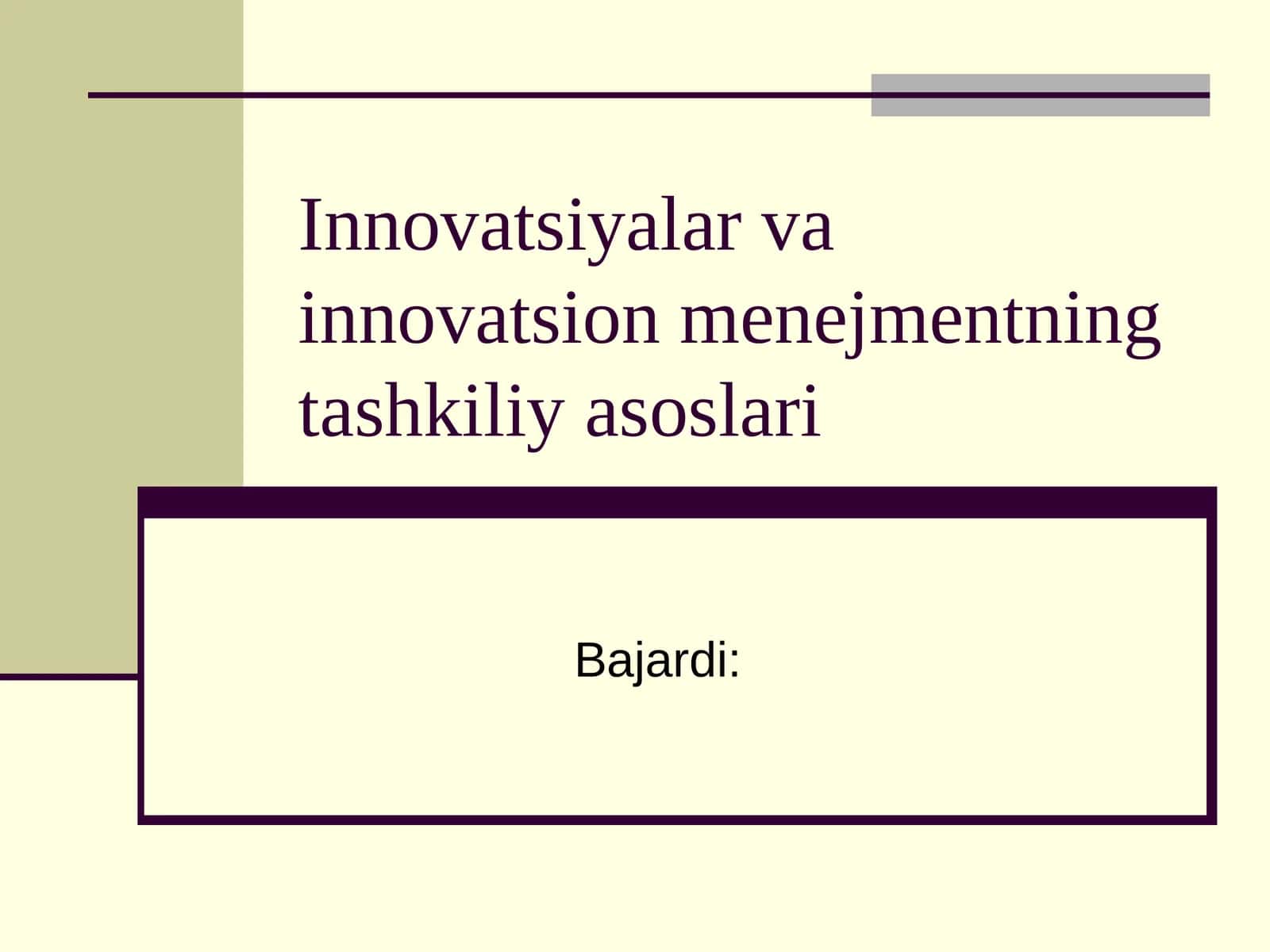 Innovatsiyalar va innovatsion menejmentning tashkiliy asoslari 1