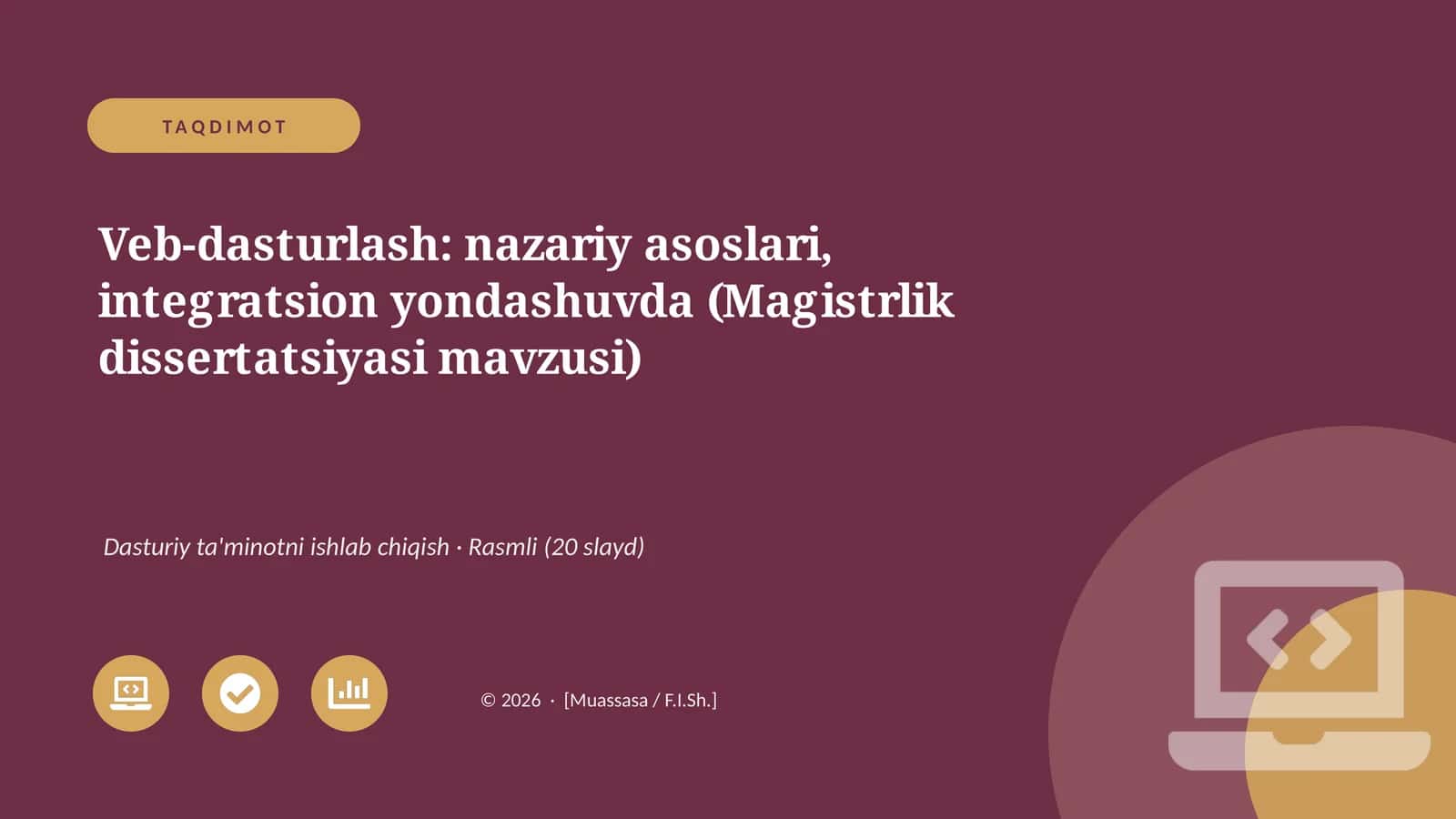 Veb-dasturlash: nazariy asoslari, integratsion yondashuvda (Magistrlik dissertatsiyasi mavzusi) 1