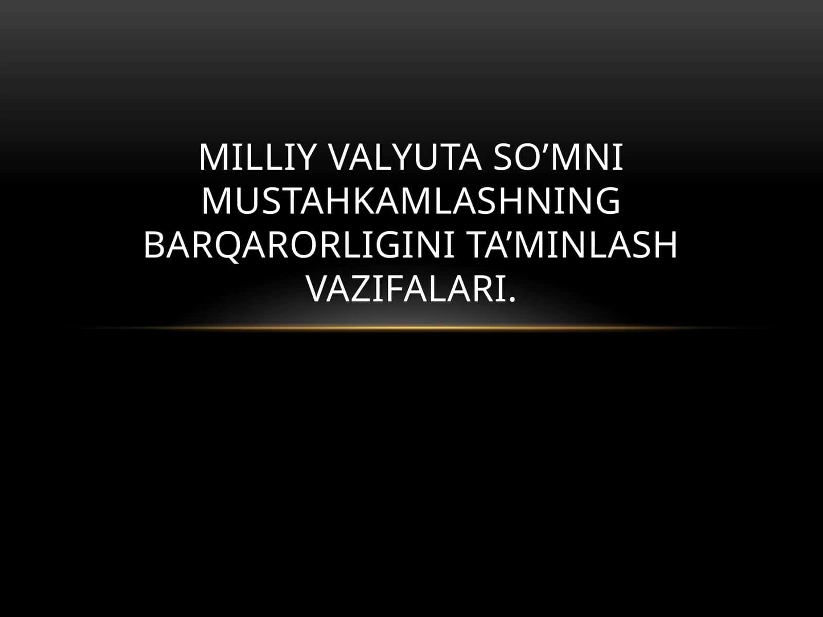Milliy valyuta so'mni mustahkamlashning barqarorligi 1