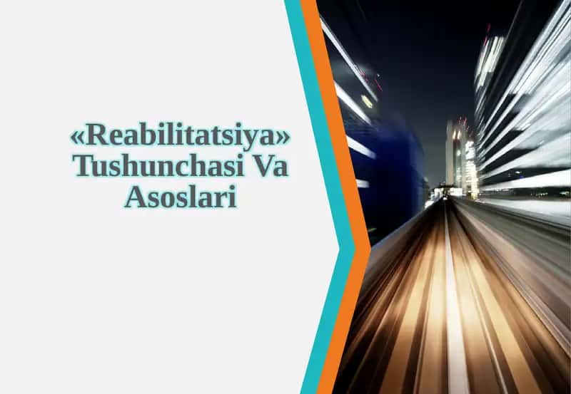 Reabilitatsiya Tushunchasi Va Asoslari 1