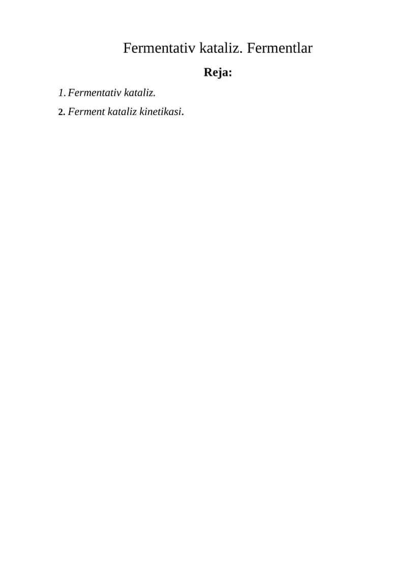 Fermentativ kataliz. Fermentlar 1