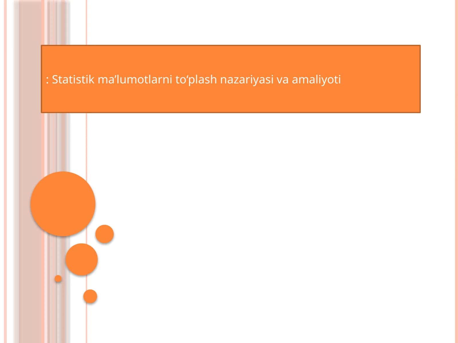 Statistik ma’lumotlarni to‘plash nazariyasi va amaliyoti 1