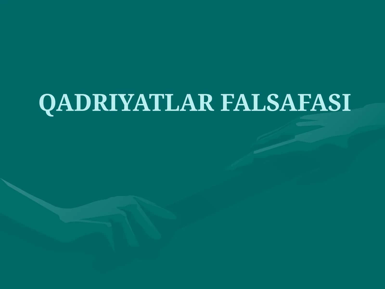 QADRIYATLAR FALSAFASI 1