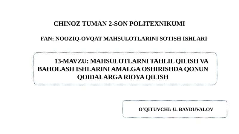 MAHSULOTLARNI TAHLIL QILISH VA BAHOLASH ISHLARINI AMALGA OSHIRISHDA QONUN QOIDALARGA RIOYA QILISH 1