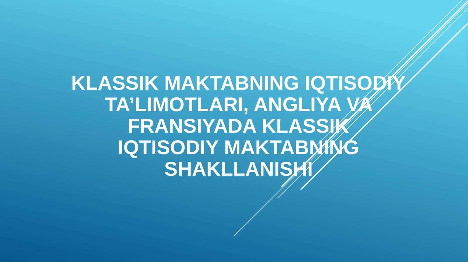 Klassik maktabning iqtisodiy ta’limotlari, Angliya va Fransiyada klassikIqtisodiy maktabning shakllanishi 1